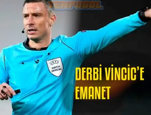 Galatasaray-Fenerbahçe derbisini Slavko Vincic yönetecek