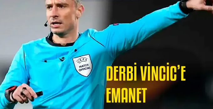 Galatasaray-Fenerbahçe derbisini Slavko Vincic yönetecek