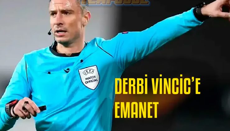 Galatasaray-Fenerbahçe derbisini Slavko Vincic yönetecek