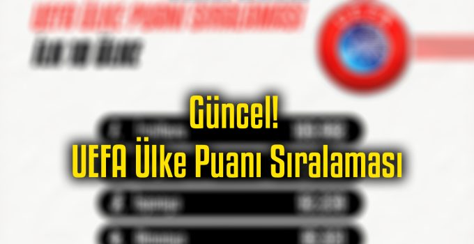 Türkiye, UEFA Ülke Puanında İlk 10’da Kaldı! Peki Şampiyonlar Ligi Bileti Ne Olacak?