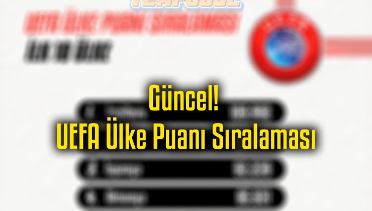 Türkiye, UEFA Ülke Puanında İlk 10’da Kaldı! Peki Şampiyonlar Ligi Bileti Ne Olacak?
